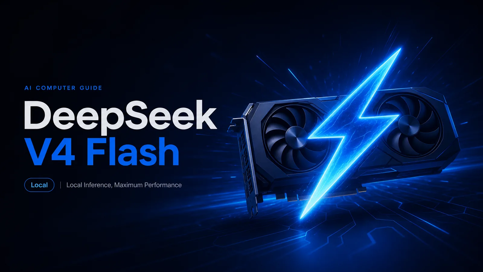 DeepSeek V4 Flash local inference hardware concept with GPU silhouette